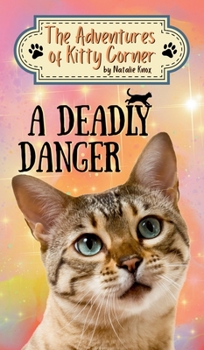 A Deadly Danger: The Adventures of Kitty Corner Book 3