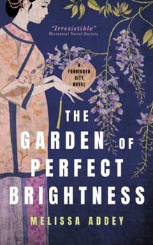 The Garden of Perfect Brightness - Book #3 of the Forbidden City