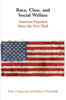 Paperback Race, Class, and Social Welfare: American Populism Since the New Deal Book