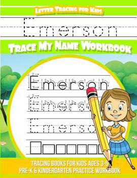 Paperback Emerson Letter Tracing for Kids Trace my Name Workbook: Tracing Books for Kids ages 3 - 5 Pre-K & Kindergarten Practice Workbook Book