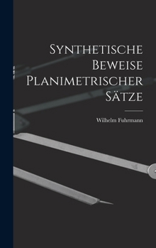Hardcover Synthetische Beweise Planimetrischer Sätze [German] Book