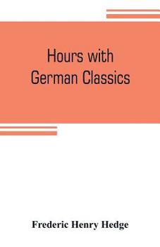 Paperback Hours with German classics: from the Nibelungenlied to Heinrich Heine Book