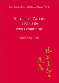 Hardcover Selected Papers (1945-1980) of Chen Ning Yang (with Commentary) Book