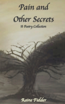 Paperback Pain and Other Secrets: A Poetry Collection Book