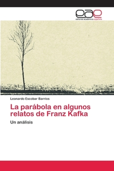 La parábola en algunos relatos de Franz Kafka: Un análisis