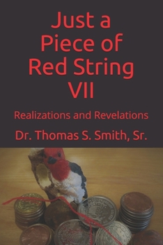 Paperback Just a Piece of Red String VII: Realizations and Revelations Book