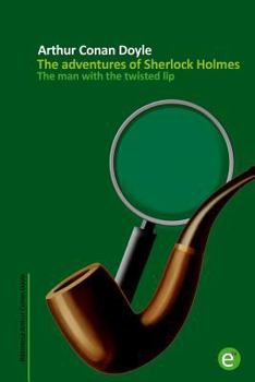 Paperback The man with the twisted lip: The adventures of Sherlock Holmes Book