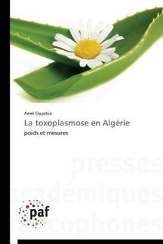 Paperback La Toxoplasmose En Algérie [French] Book