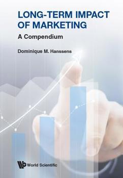 Hardcover Long-Term Impact of Marketing: A Compendium Book