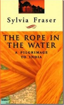 Hardcover The Rope in the Water: A Pilgrimage to India Book