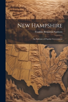 Paperback New Hampshire: An Epitome of Popular Government Book
