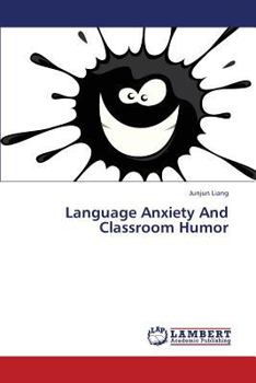 Paperback Language Anxiety and Classroom Humor Book