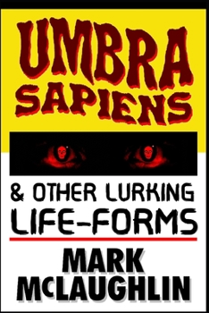 Paperback Umbra Sapiens & Other Lurking Life-Forms Book