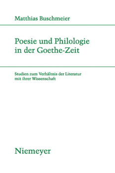 Paperback Poesie und Philologie in der Goethe-Zeit [German] Book