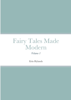 Paperback Fairy Tales Made Modern: Volume 1 Book