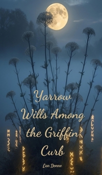 Hardcover Yarrow Wills Among the Griffin Curb Book