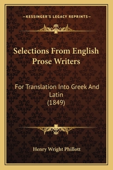 Paperback Selections From English Prose Writers: For Translation Into Greek And Latin (1849) Book