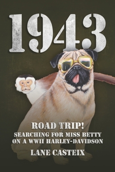 Paperback 1943: Road Trip! Searching for Miss Betty on a WWII Harley-Davidson Book