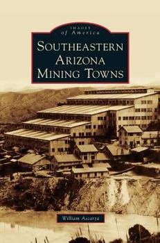 Hardcover Southeastern Arizona Mining Towns Book