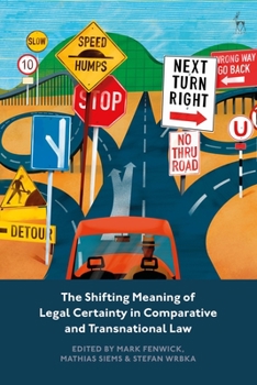 Paperback The Shifting Meaning of Legal Certainty in Comparative and Transnational Law Book