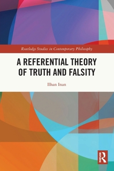 Paperback A Referential Theory of Truth and Falsity Book