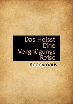 Paperback Das Heisst Eine Vergnugungs Reise Book
