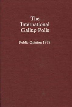 Hardcover The International Gallup Polls: Public Opinion, 1979 Book