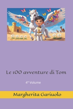 Paperback Le 100 avventure di Tom: 4° Volume [Italian] Book