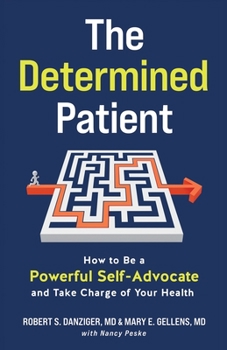 Paperback The Determined Patient: How to Be a Powerful Self-Advocate and Take Charge of Your Health Book