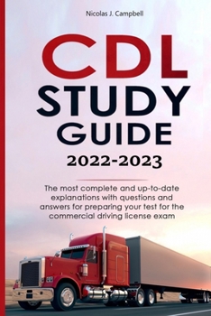 Paperback CDL Study Guide 2022-2023: The most complete and up-to-date explanations with questions and answers for preparing your test for the commercial driving Book