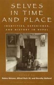 Paperback Selves in Time and Place: Identities, Experience, and History in Nepal Book