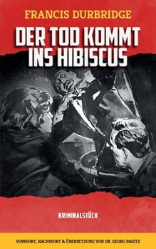 Der Tod kommt ins Hibiscus (German Edition)
