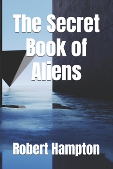 Paperback The Secret Book of Aliens Book