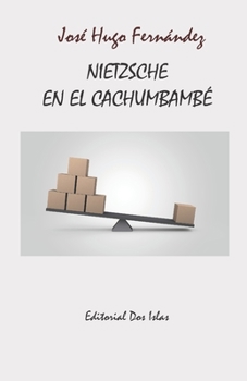 Paperback Nietzsche En El Cachumbambé [Spanish] Book