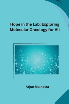 Paperback Hope in the Lab: Exploring Molecular Oncology for All [Hindi] Book