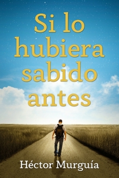 Paperback Si lo hubiera sabido antes [Spanish] Book