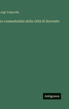 Le consuetudini della città di Sorrento (Italian Edition)