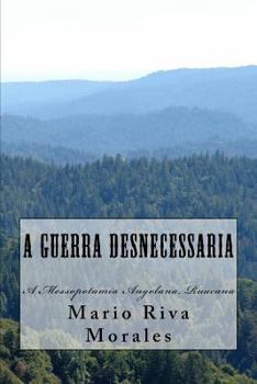 Paperback A Guerra Desnecessaria: A Messopotamia Amgolana, Ruacana [Portuguese] Book