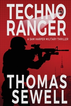 Paperback Techno Ranger: A Sam Harper Military Thriller Book