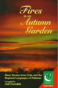 Fires in an Autumn Garden: Short Stories from Urdu and the Regional Languages of Pakistan (Jubilee)