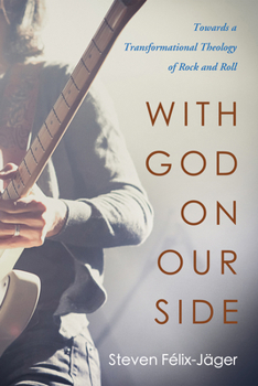 Hardcover With God on Our Side: Towards a Transformational Theology of Rock and Roll Book