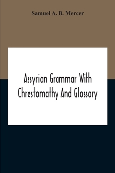 Paperback Assyrian Grammar With Chrestomathy And Glossary Book