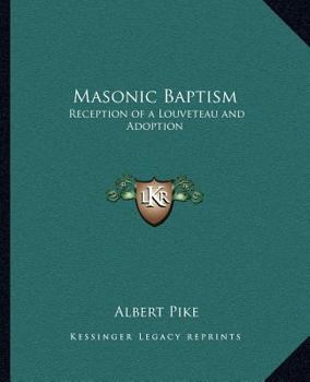 Paperback Masonic Baptism: Reception of a Louveteau and Adoption Book