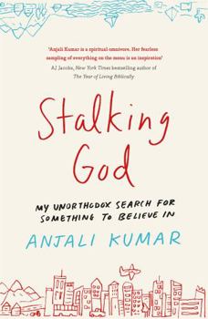 Paperback Stalking God: My Unorthodox Search for Something to Believe In Book