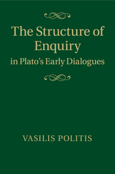 Paperback The Structure of Enquiry in Plato's Early Dialogues Book