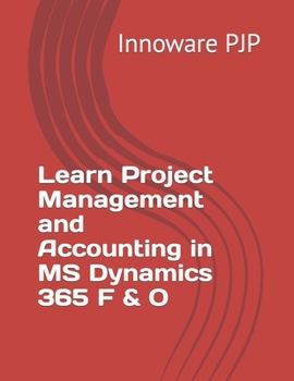 Paperback Learn Project Management and Accounting in MS Dynamics 365 F & O Book