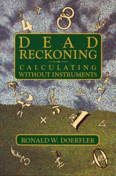Paperback Dead Reckoning: Calculating Without Instruments Book
