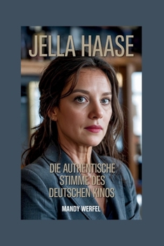 Paperback Jella Haase: Die authentische Stimme des deutschen Kinos [German] Book