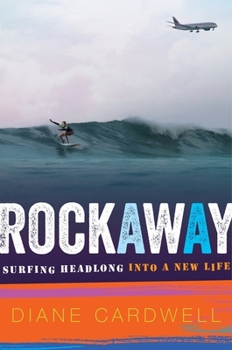 Hardcover Rockaway: Surfing Headlong Into a New Life Book