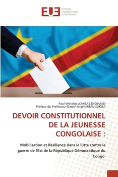 Devoir Constitutionnel de la Jeunesse Congolaise (French Edition)